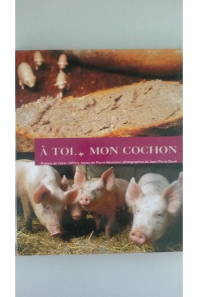 À Toi. Mon cochon
